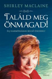 Kniha Találd meg önmagad - Shirley MacLaine