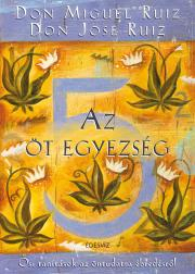 Kniha Az öt egyezség - Don Miguel Ruiz