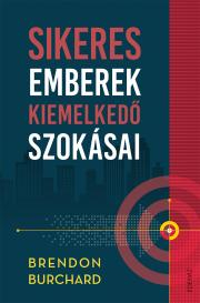 Kniha Sikeres emberek kiemelkedő szokásai - Brendon Burchard