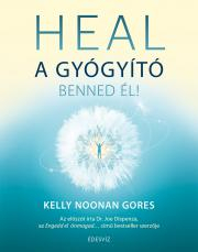 Heal - A gyógyító benned él - Kelly Noonan Gores