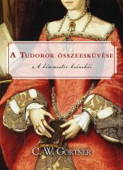 Kniha A Tudorok összeesküvése - Gortner C. W.