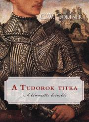 Kniha A Tudorok titka - Gortner C. W.