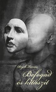 Kniha Befogad és kitaszít - Tamás Rojik