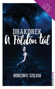 Kniha Drakdrek - A Földön túl - Horesnyi Szilvia