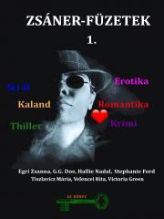 Kniha Zsáner-füzetek 1. Romantikától a thrillerig - Doe G. G.,Egri Zsanna,Ford Stephanie,Green Victoria,Nadal Hallie,Tiszlavicz Mária,Rita Velencei