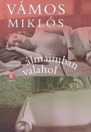 Álmaimban valahol - Miklós Vámos kúpite na Panta Rhei