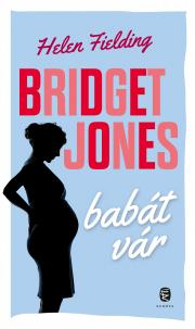 Bridget Jones babát vár - Helen Fielding