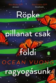 Röpke pillanat csak földi ragyogásunk - Ocean Vuong kúpite na Panta Rhei