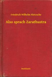 Kniha Also sprach Zarathustra - Nietzsche Friedrich Wilhelm