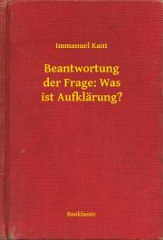 Kniha Beantwortung der Frage: Was ist Aufklärung? - Immanuel Kant