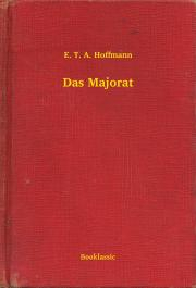 Kniha Das Majorat - Ernst Theodor Amadeu Hoffmann