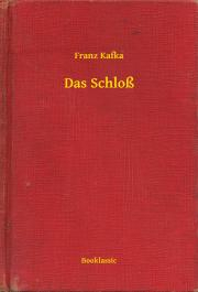 Kniha Das Schloß - Franz Kafka