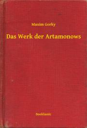 Kniha Das Werk der Artamonows - Gorky Maxim