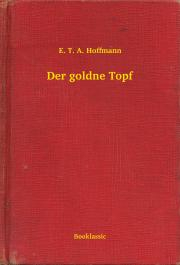 Kniha Der goldne Topf - Ernst Theodor Amadeu Hoffmann