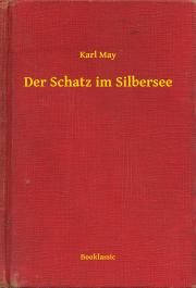 Kniha Der Schatz im Silbersee - Karl May