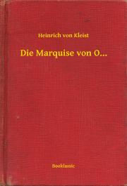 Kniha Die Marquise von O... - Heinrich von Kleist