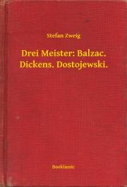 Kniha Drei Meister: Balzac. Dickens. Dostojewski. - Stefan Zweig