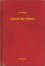 Durch die Wüste - Karl May