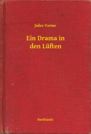 Ein Drama in den Lüften - Jules Verne