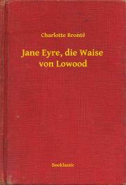 Kniha Jane Eyre, die Waise von Lowood - Charlotte Brontë