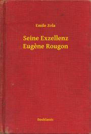 Kniha Seine Exzellenz Eugene Rougon - Émile Zola