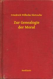 Kniha Zur Genealogie der Moral - Nietzsche Friedrich Wilhelm
