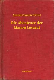 Kniha Die Abenteuer der Manon Lescaut - Prévost Antoine Francois