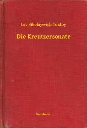 Kniha Die Kreutzersonate - Tolstoy Lev Nikolayevich