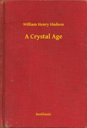 A Crystal Age - Hudson William Henry