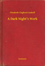 Kniha A Dark Night's Work - Gaskell Elizabeth Cleghorn
