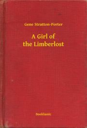 A Girl of the Limberlost - Stratton-Porter Gene