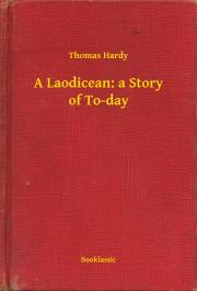 Kniha A Laodicean: a Story of To-day - Thomas Hardy