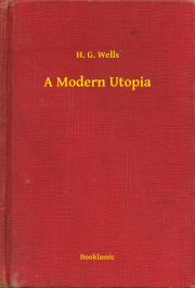 Kniha A Modern Utopia - Herbert George Wells