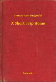 Kniha A Short Trip Home - Francis Scott Fitzgerald