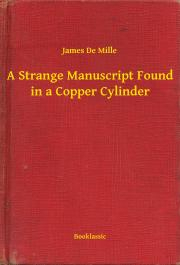 Kniha A Strange Manuscript Found in a Copper Cylinder - Mille James De