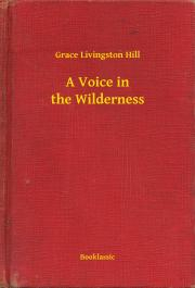 Kniha A Voice in the Wilderness - Livingston Hill Grace