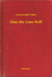 Kniha Alias the Lone Wolf - Vance Louis Joseph