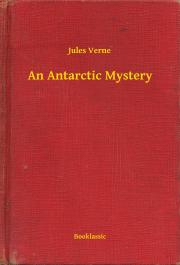 Kniha An Antarctic Mystery - Jules Verne