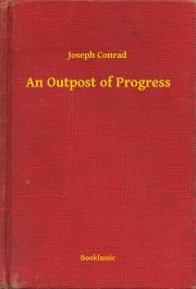 Kniha An Outpost of Progress - Joseph Conrad