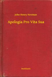 Kniha Apologia Pro Vita Sua - John Henry Newman