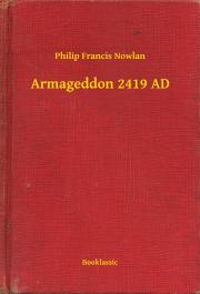 Armageddon 2419 AD - Nowlan Philip Francis