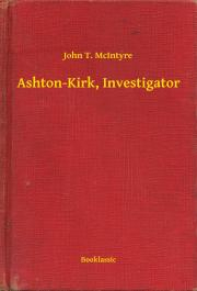 Kniha Ashton-Kirk, Investigator - McIntyre John T.