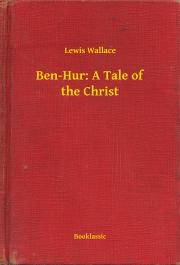 Kniha Ben-Hur: A Tale of the Christ - Lewis Wallace