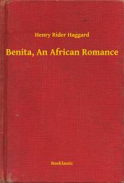 Kniha Benita, An African Romance - Henry Rider Haggard