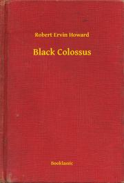 Kniha Black Colossus - Robert Ervin Howard