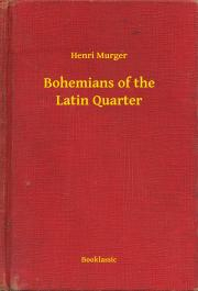 Kniha Bohemians of the Latin Quarter - Murger Henri