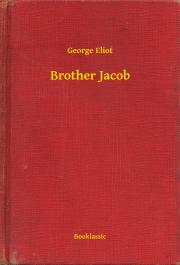 Kniha Brother Jacob - George Eliot