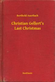 Kniha Christian Gellert's Last Christmas - Auerbach Berthold