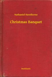 Kniha Christmas Banquet - Nathaniel Hawthorne