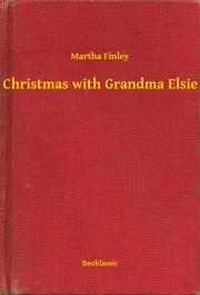 Kniha Christmas with Grandma Elsie - Finley Martha